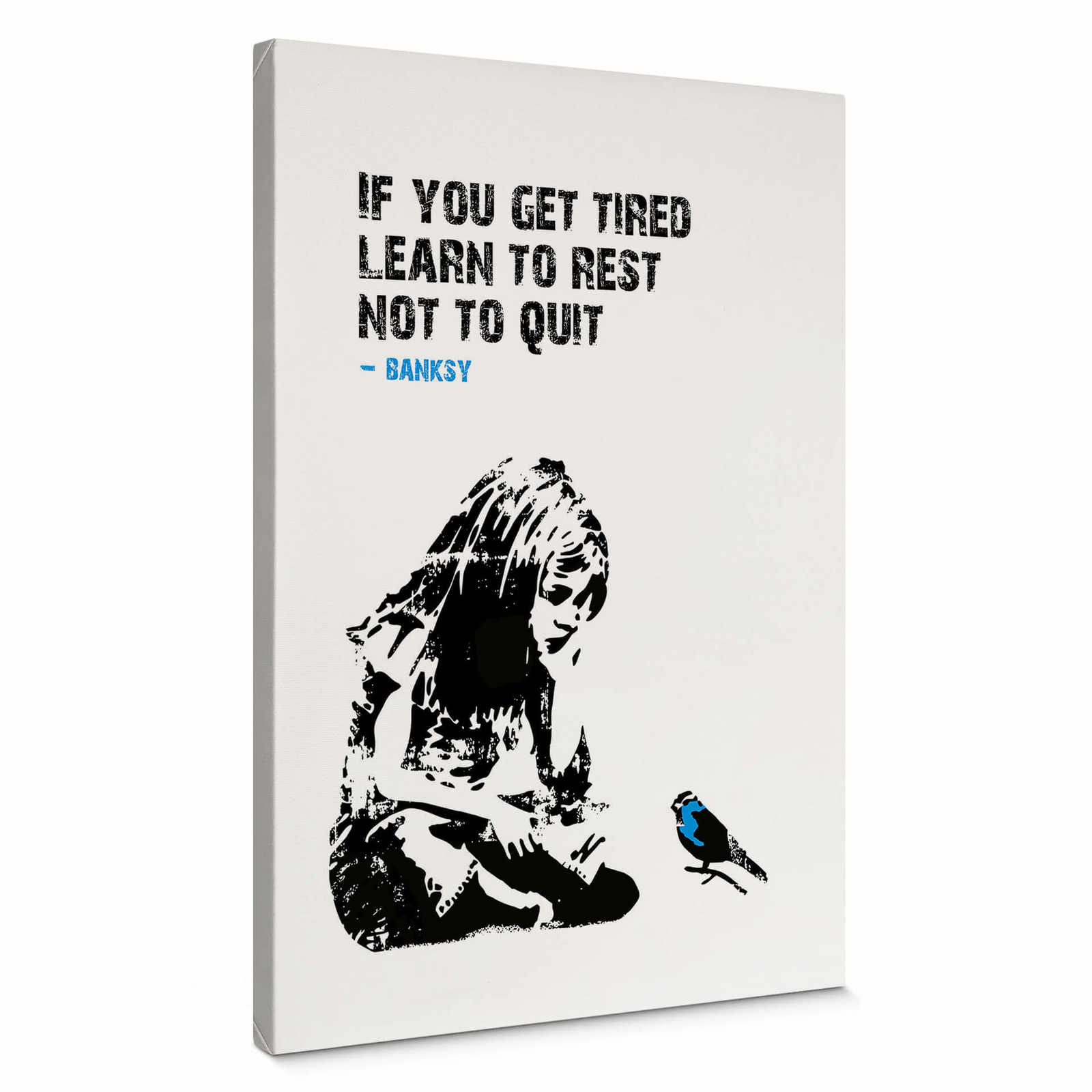         Canvas print "If you get tired" by Banksy – black and white
    