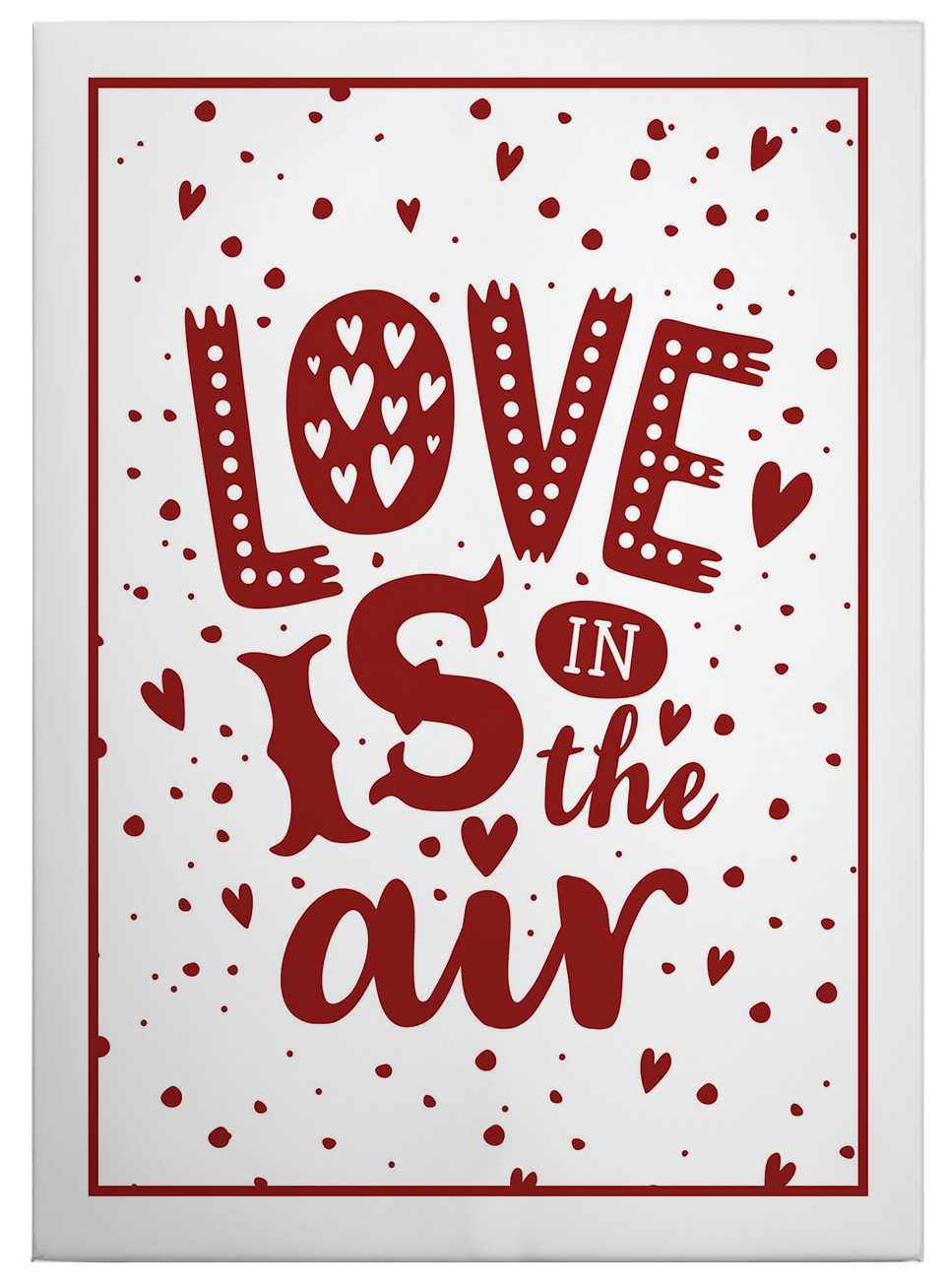             Quadro su tela Saying love is in the air - 0,50 m x 0,70 m
        